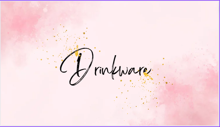 Drinkware Dazzling New